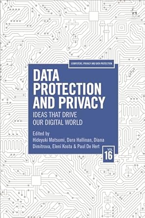 Data Protection and Privacy, Volume 16: Ideas that Drive Our Digital World - Orginal Pdf